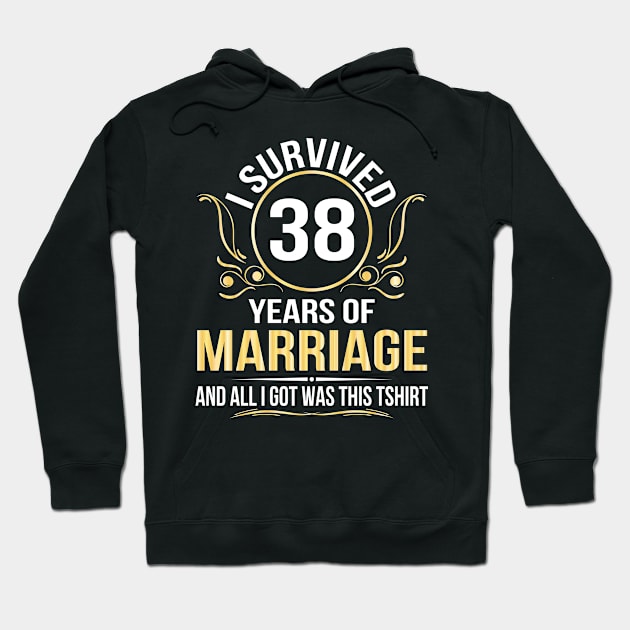 I Survived 38 Years Of Marriage Wedding And All I Got Was This Hoodie by joandraelliot